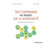 Tout comprendre (ou presque) sur la biodiversité - Philippe Grandcolas - Cnrs Eds - broché - Guide