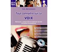 Tout Connaître Sur La Voix - Retrouver, Comprendre Et Maîtriser Sa Voix En Toutes Circonstances (1 Dvd)