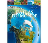 Tout connaître Tome 5 : l'atlas du Monde