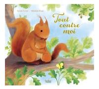 Tout contre moi Sylvain Zorzin (Auteur), Sébastien Braun (Illustration)