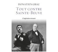 Tout Contre Sainte-Beuve - L'inspiration Retrouvée