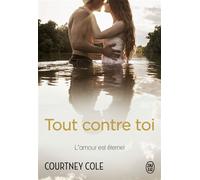 Tout contre toi - Courtney Cole - J'ai Lu - broché - Roman