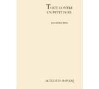 Jean-Michel Ribes – Tout contre un petit bois – Paris Théâtre Récamier 14 septembre 1976 – Livre