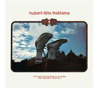 Hubert-Félix Thiéfai – ...Tout Corps Vivant Branché Sur le Secteur Étant Appelé À S'Émouvoir... – CD – Remastered