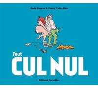 Tout cul nul - Fanny Dalle-Rive - Cornelius Eds - broché - Bande dessinée