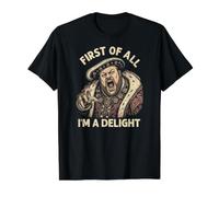 Tout d'abord, Je suis Un délice Henry VIII, Roi d'Angleterre, drôle T-Shirt Graphique avec Valeur