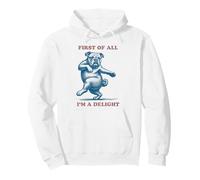 Tout d'abord, Je suis Un délicieux Bouledogue Impertinent Sweat à Capuche
