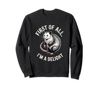 Tout d'abord, Je suis Un délicieux Opossum drôle Sweatshirt
