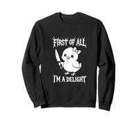 Tout d'abord, Je suis Une Belle Fille Mignonne avec Un Couteau Sweatshirt