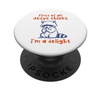 Tout d'abord, Jésus Pense Que Je suis Un Ravissant Raton Laveur PopSockets PopGrip Adhésif