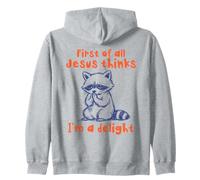 Tout d'abord, Jésus Pense Que Je suis Un Ravissant Raton Laveur Sweat à Capuche
