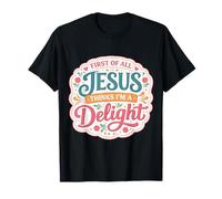 Tout d'abord, Jésus Pense Que Je suis Une Charmante chrétienne T-Shirt