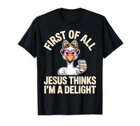 Tout d'abord, Jésus Pense Que Je suis Une oie drôle de délice T-Shirt