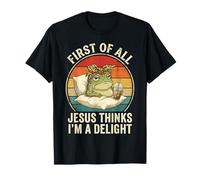 Tout d'abord, Jesus Thinks I'm a Delight Funny Frog Meme T-Shirt
