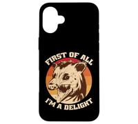 Tout d'abord, Le graphisme Amusant d'un Possum Hurlant de I'm a Delight Coque pour iPhone 16 Plus