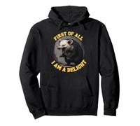 Tout d'abord, t-Shirt Im A Delight, Funny Opossum, Angry Opossum Sweat à Capuche