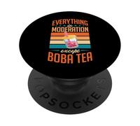 Tout dans la modération sauf Le thé Boba PopSockets PopGrip Adhésif