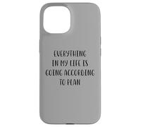 Tout dans ma Vie va Selon Le Plan White Lie Coque pour iPhone 15