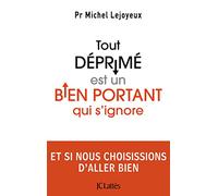 Tout déprimé est un bien portant qui s'ignore