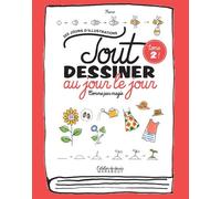 Tout dessiner comme par magie - au jour le jour