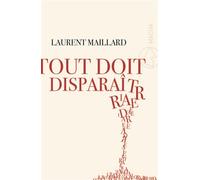 Tout doit disparaître - Laurent Maillard - Macha Publishing - broché - Roman