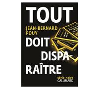 Tout doit disparaître Nous avons brule une sainte, la peche aux anges, l'homme a l'oreille croquee, le - Jean-Bernard Pouy - Gallimard - broché - Roman