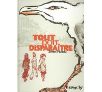 Tout doit disparaître - Simon Hureau - Futuropolis - broché - Bande dessinée