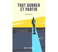 Tout donner et partir