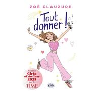 Tout donner ! Le premier roman de Zoé Clauzure, nommée Girls of the Year 2025 par le Time