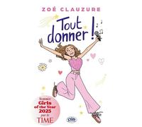 Tout donner ! - Zoé Clauzure - Michel Lafon - broché - Roman junior