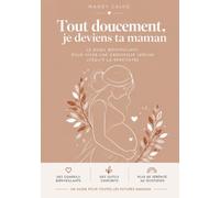 Tout doucement, je deviens ta maman