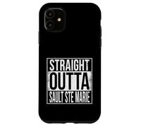 Tout Droit Outta Saut Sainte Marie Coque pour iPhone 11