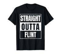 Tout Droit sorti de Flint, Michigan T-Shirt