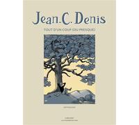 Tout d'un coup (ou presque) édition originale - Jean-C. Denis - Le Pythagore Eds - relié - Bande dessinée