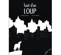 TOUT D'UN LOUP