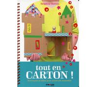 Tout en carton ! Techniques et idées pour construire ensemble. - Delphine Doreau - Eyrolles - broché - Document jeunesse dès 6 ans