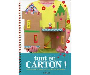 Tout en carton ! Techniques et idées pour construire ensemble. - Delphine Doreau - Eyrolles - broché - Document jeunesse dès 6 ans