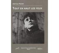 Tout en haut les yeux Jean-Luc Parant (Auteur)
