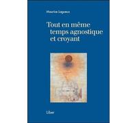 Tout en même temps agnostique et croyant