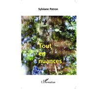 Tout en nuances - Sylviane Patron - L'harmattan - broché - Poésie