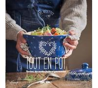 Tout en pot: Terrines, des recettes faciles et gourmandes