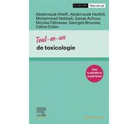 Tout-en-un de toxicologie - Abderrezak Khelfi - Elsevier Masson - broché - Scolaire / Universitaire