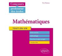 Tout-en-un Mathématiques - Concours de professeur des écoles - Thomas Yves - Ellipses - broché - Scolaire / Universitaire
