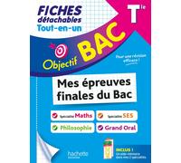 Tout-en-un, terminale, mes épreuves finales du bac, fiches détachables : spécialité maths, spécialité SES, philosophie, grand oral Dominique Dejean