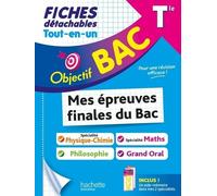 Objectif BAC Fiches Tout-en-un Tle Spé Maths + spé Physique-Chimie + Philo + Grand Oral