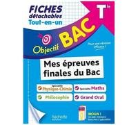 Tout-En-Un Tle Mes Épreuves Finales Du Bac Spé Physique-Chimie & Maths, Philo Et Grand Oral