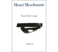 Tout entier visage HENR MESCHONNIC (Auteur)