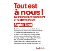 Tout est à nous !: C'est l'heure des travailleurs et des travailleuses