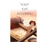 TOUT EST ACCOMPLI