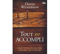 David Wilkerson – Tout est accompli – Remporter une victoire durable sur le péché – Vida – Broché